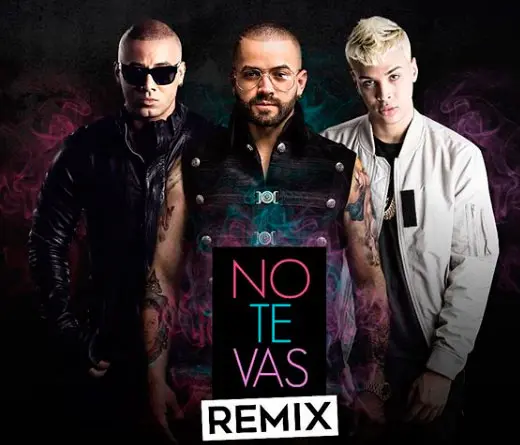 Nacho estrena el remix de su ms reciente sencillo No Te Vas ft. Wisin y Noriel.